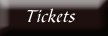 Tickets